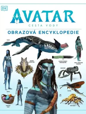 Avatar - Cesta vody - Obrazová encyklopedie Rychlé Dodání