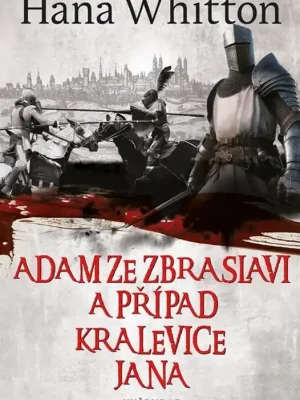 Finální Výprodej Adam ze Zbraslavi a případ kralevice Jana