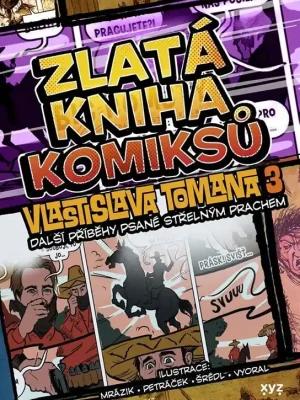Zlatá kniha komiksů Vlastislava Tomana 3. Přímo Od Výrobce