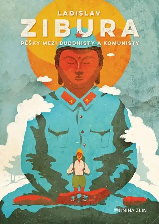 Pěšky mezi buddhisty a komunisty Vrácení Zdarma
