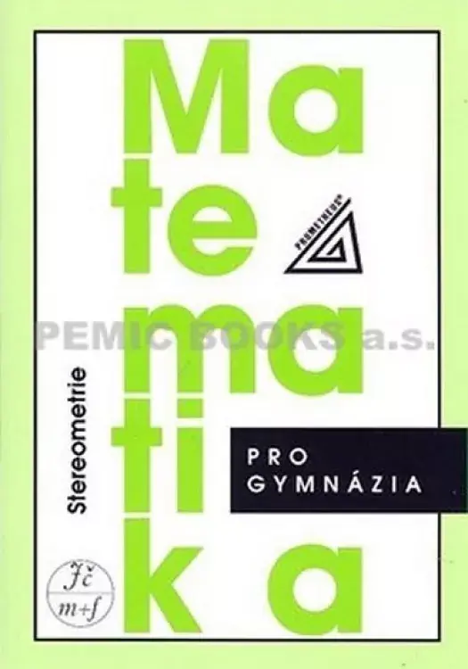 Matematika pro gymnázia : Stereometrie Výhodná Nabídka