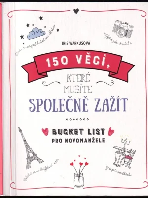 150 věcí, které musíte společně zažít          : bucket list pro novomanžele Hit Sezóny