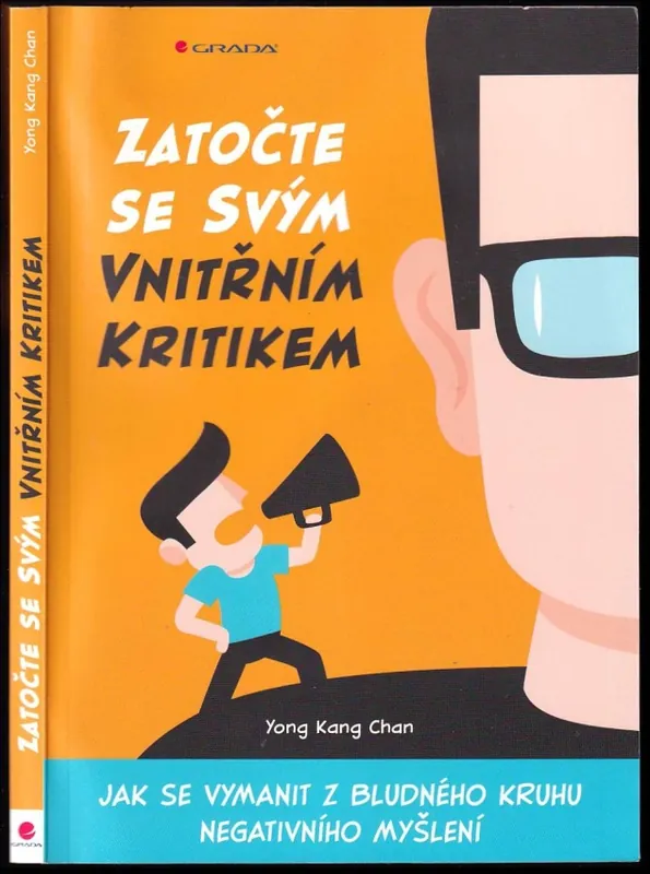 Zatočte se svým vnitřním kritikem : jak se vymanit z bludného kruhu negativního myšlení Sezónní Sleva