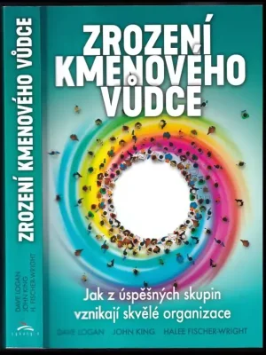 Zrození kmenového vůdce : jak z úspěšných skupin vznikají skvělé organizace Top Prodej