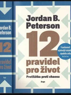12 pravidel pro život          : protilátka proti chaosu Bezpečná Platba