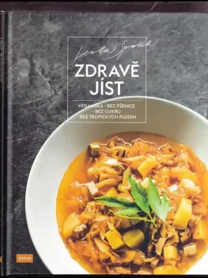 Značkový Zdravě jíst          : veganská, bez pšenice, bez cukru, bez tropických plodin