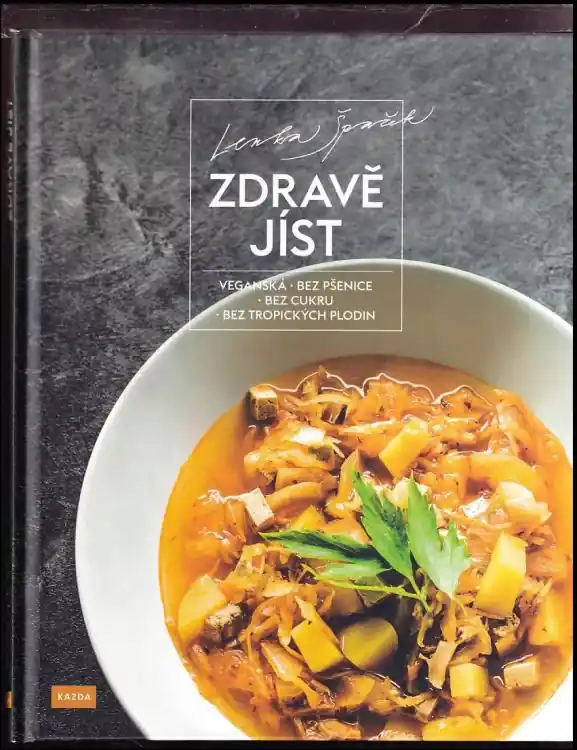 Značkový Zdravě jíst : veganská, bez pšenice, bez cukru, bez tropických plodin