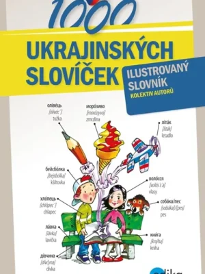 1000 ukrajinských slovíček          : ilustrovaný slovník Odeslání Ihned