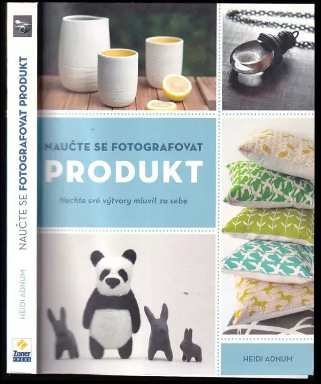 Přímo Od Výrobce Naučte se fotografovat produkt : nechte své výtvory mluvit za sebe