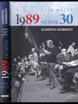 1989 očima 30 slavných osobností Nejlepší Volba
