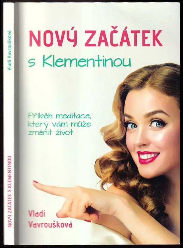 Poslední Šance Nový začátek s Klementinou : příběh Meditace, který vám může změnit život