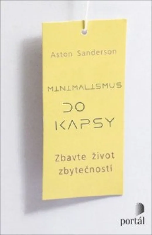Expresní Doručení Minimalismus do kapsy : zbavte život zbytečností