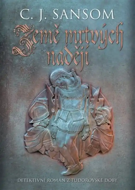 Super Cena Země mrtvých nadějí : detektivní román z tudorovské doby - VII.