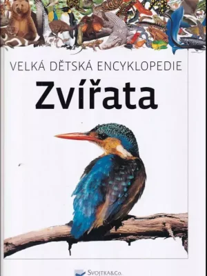 Zvířata - Velká dětská encyklopedie Výhodná Nabídka