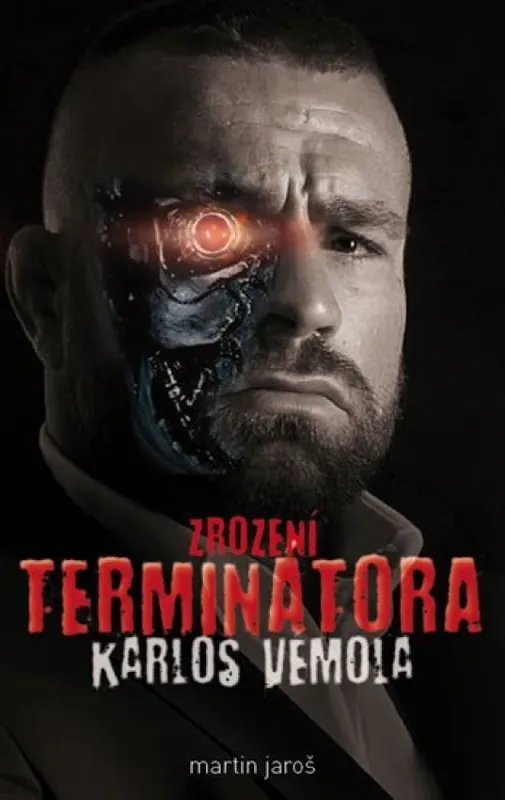 Zrození Terminátora : Karlos Vémola Omezená Nabídka