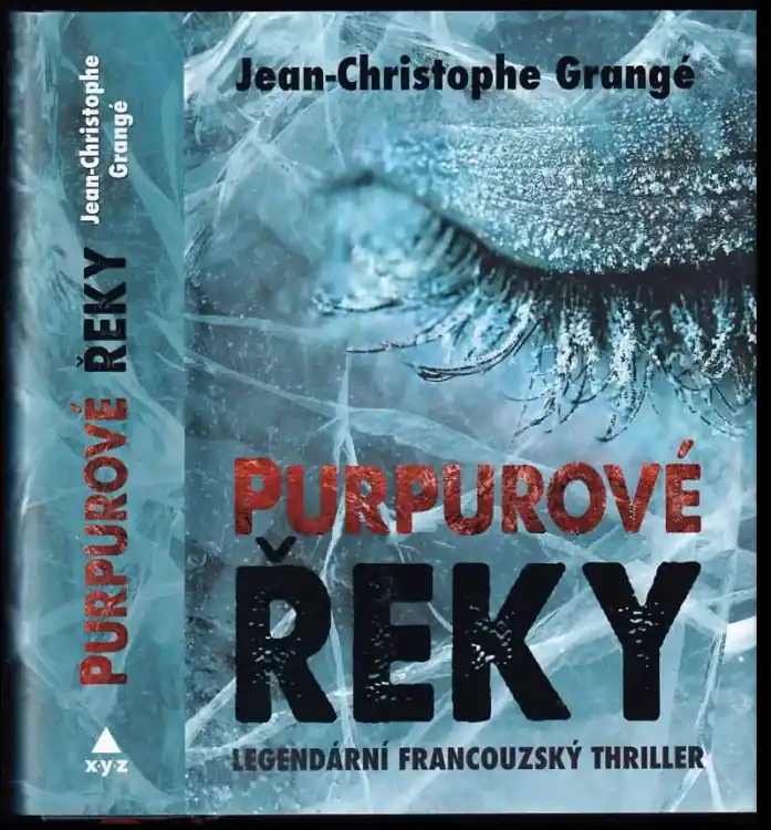 Purpurové řeky : legendární francouzský thriller Dokud Zásoby Vydrží