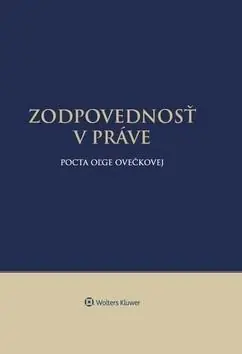 Zodpovednosť v práve : pocta Oľge Ovečkovej Top Prodej