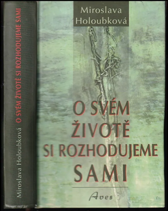 O svém životě si rozhodujeme sami Kup Teď