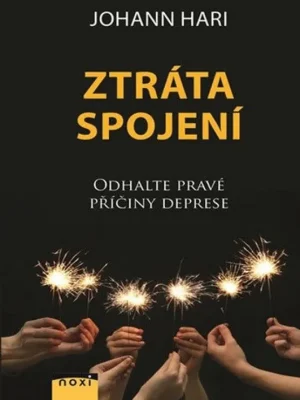Ztráta spojení : odhalte pravé příčiny deprese Akční Cena