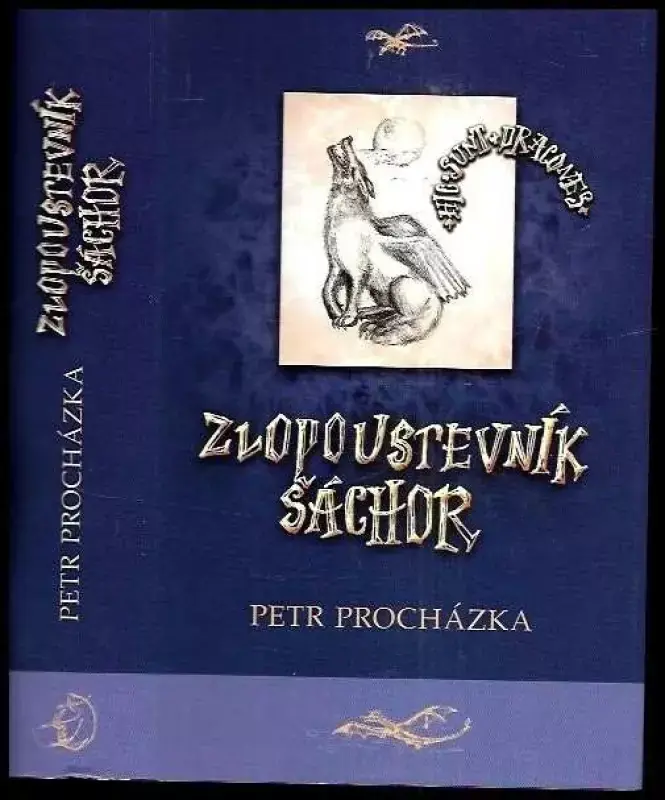 Zlopoustevník Šáchor : Hic sunt dracones - 2 Zlevněný