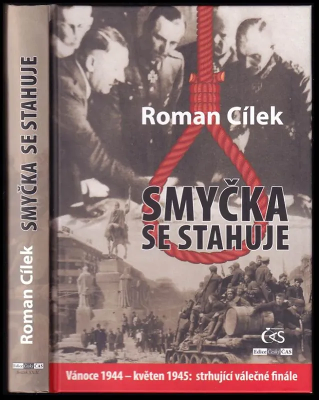 Smyčka se stahuje : Vánoce 1944 - květen 1945: strhující válečné finále Koupit Online