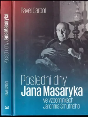 Značkový Poslední dny Jana Masaryka : ve vzpomínkách Jaromíra Smutného
