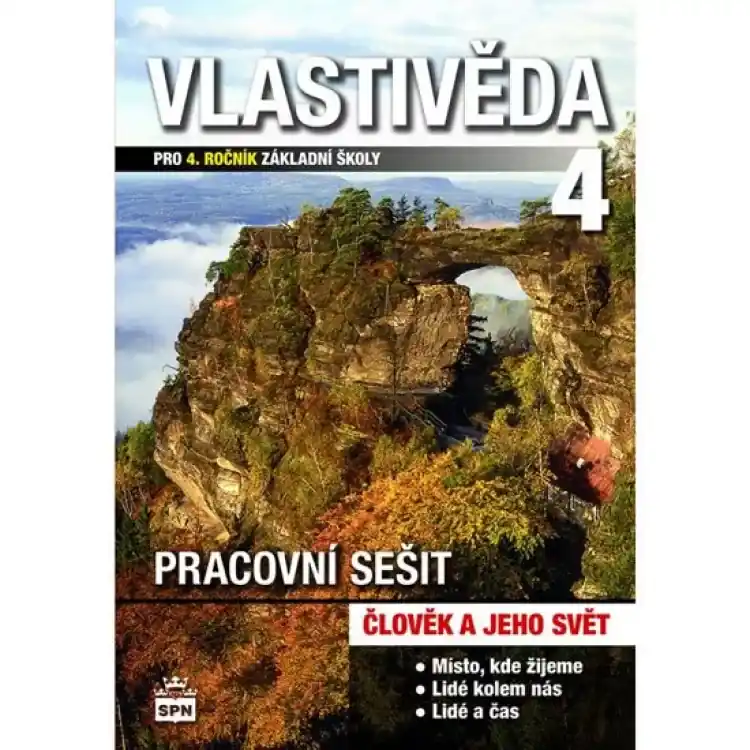 Vlastivěda 4 : pro 4. ročník základní školy : pracovní sešit : člověk a jeho svět - 4 Ihned K Objednání