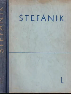 Značkový Štefánik I : spomienky a postrehy - I