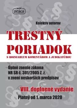 Vrácení Zdarma Trestný poriadok s rozsáhlym komentárom a judikatúrou : úplné znenie zákona NR SR č. 301/2005 Z.z. v znení zákonov NR SR č. 650/2005 Z.z. ... a č. 214/2019 Z.z