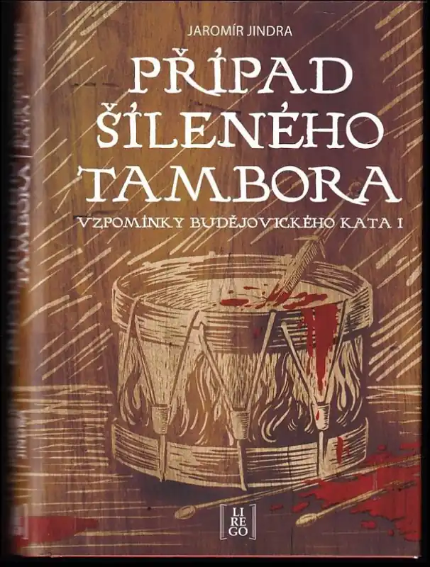 Výprodej Vzpomínky budějovického kata : Případ šíleného tambora - I