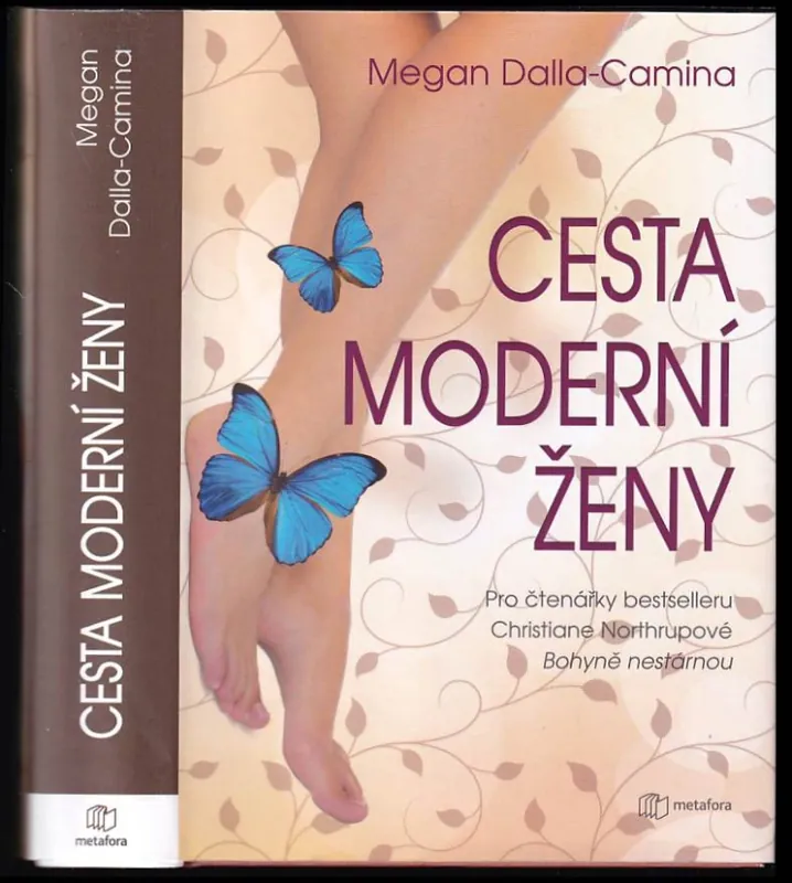 Cesta moderní ženy : průvodce ženy k jasnému myšlení, pohodě a návratu k sobě samé Koupit Online