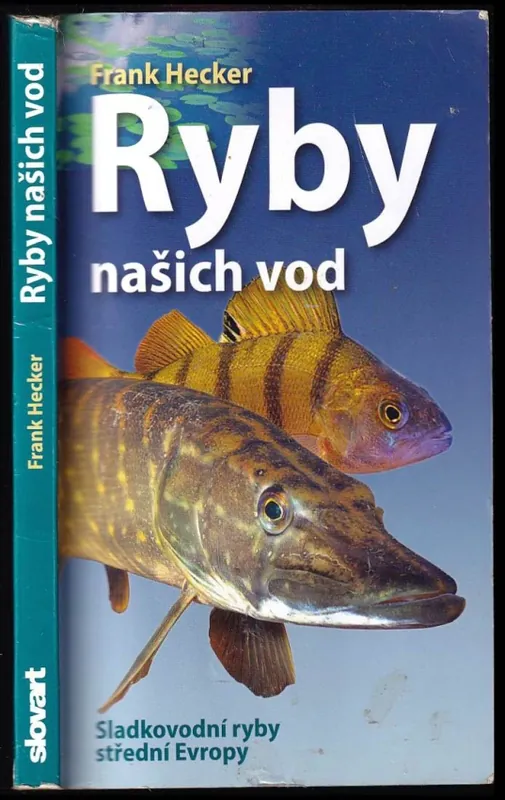 Vrácení Zdarma Ryby našich vod : sladkovodní ryby střední Evropy