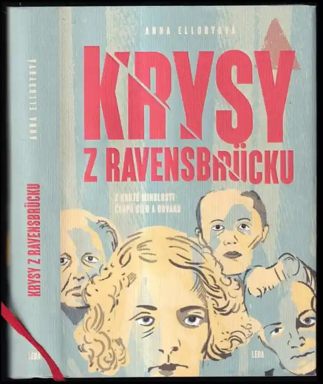 Krysy z Ravensbrücku : z kruté minulosti čerpá sílu a odvahu Top Prodej