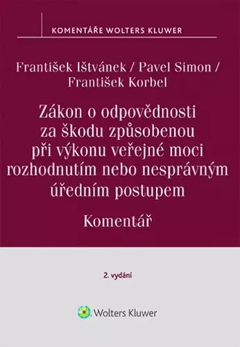 Zákon o odpovědnosti za škodu způsobenou při výkonu veřejné moci rozhodnutím nebo nesprávným úředním postupem : komentář Nízká Cena