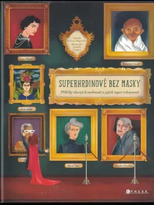 Značkový Superhrdinové bez masky : příběhy slavných osobností a jejich super schopností
