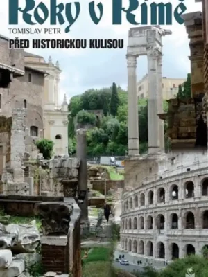 Značkový Roky v Římě : před historickou kulisou