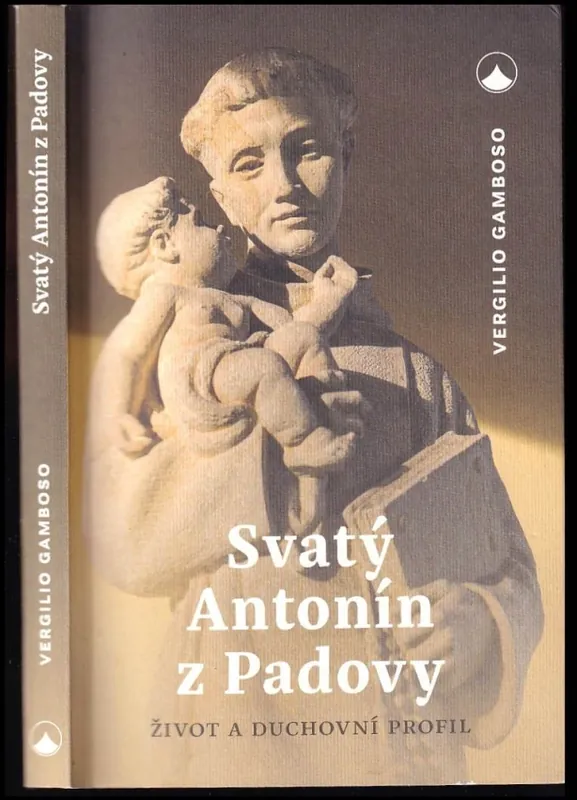 Svatý Antonín z Padovy : život a duchovní profil Sezónní Sleva