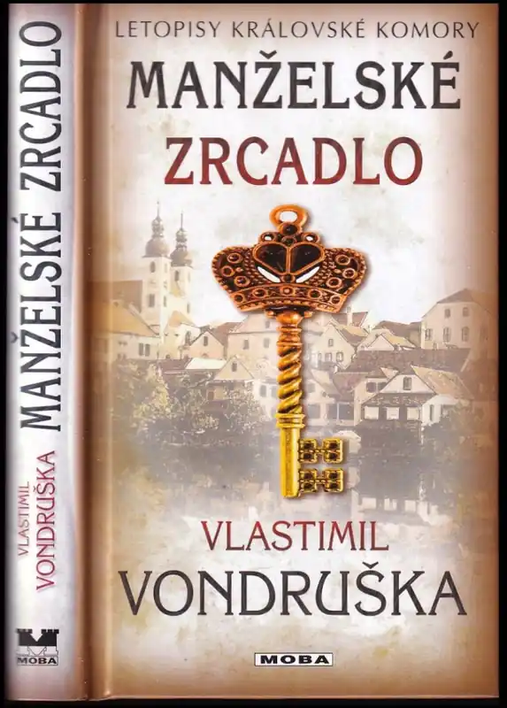 Manželské zrcadlo : letopisy královské komory Časově Omezené