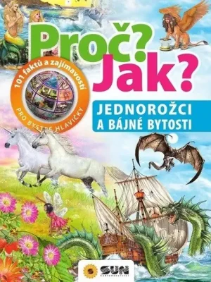 101 věcí, které bychom měli vědět - jednorožci a bájné bytosti Aktuální