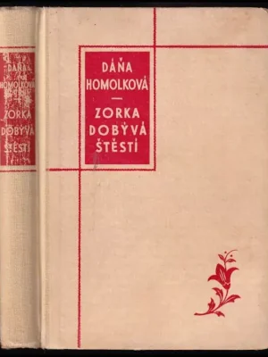 Zorka dobývá štěstí          : dívčí román Cenová Bomba