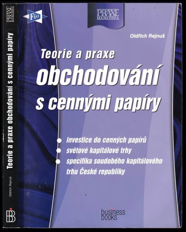 Expresní Doručení Teorie a praxe obchodování s cennými papíry : investice do cenných papírů : světové kapitálové trhy : specifika soudobého kapitélového trhu České republiky