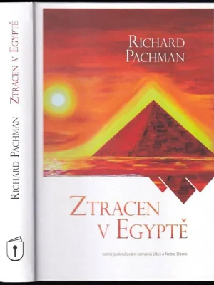 Ztracen v Egyptě          : volné pokračování románů Útes a Notre Dame Jen Po Omezenou Doba