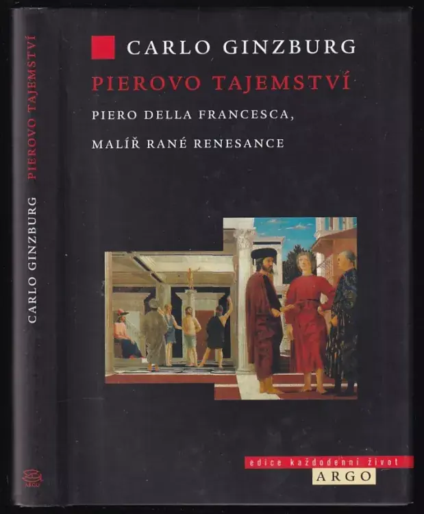 Nízká Cena Pierovo tajemství : Piero della Francesca, malíř rané renesance