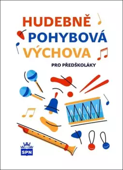 Jen Po Omezenou Doba Hudebně pohybová výchova : pro předškoláky