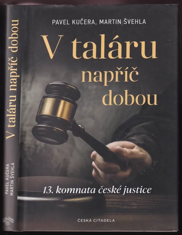 Aktuální V taláru napříč dobou : 13. komnata české justice