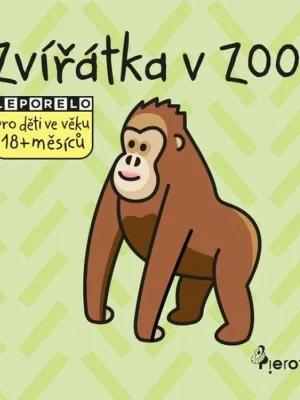 Zvířátka v zoo : leporelo pro děti ve věku 18+ měsíců Vysoce Kvalitní