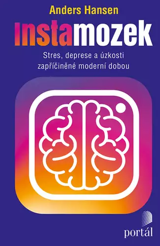 Ověřený Instamozek : stres, deprese a úzkosti zapříčiněné moderní dobou