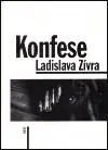 Poslední Šance Konfese Ladislava Zívra