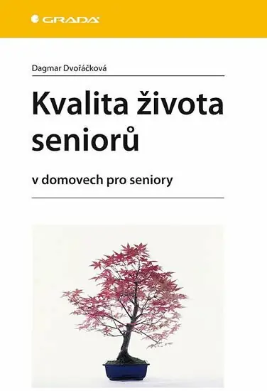 Kvalita života seniorů v domovech pro seniory Jen Po Omezenou Doba