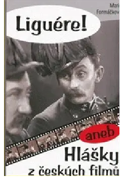Doprava Zdarma Liguére! aneb hlášky z českých filmů